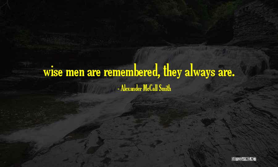 Will Smith Wise Quotes By Alexander McCall Smith Will Smith Wise Quotes By Alexander McCall Smith