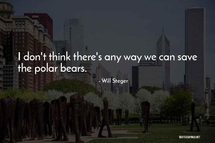 Will Steger Quotes 1622840 Will Steger Quotes 1622840