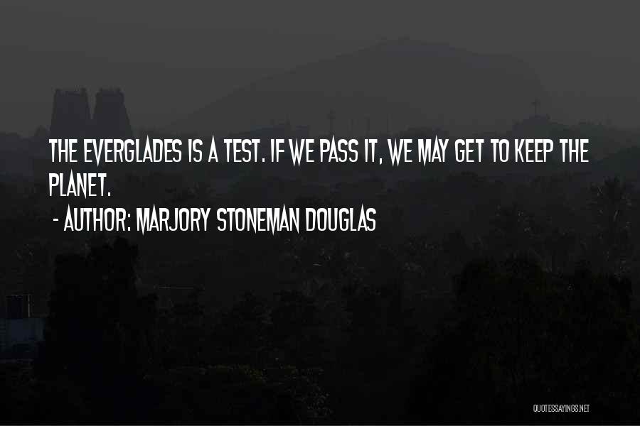 Will Stoneman Quotes By Marjory Stoneman Douglas