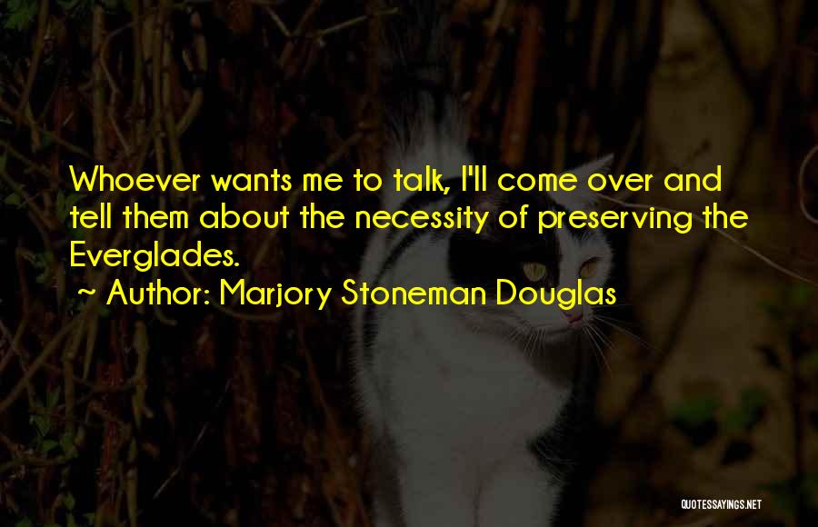 Will Stoneman Quotes By Marjory Stoneman Douglas