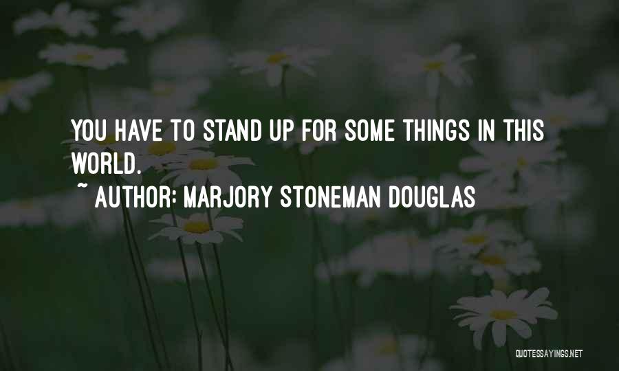 Will Stoneman Quotes By Marjory Stoneman Douglas