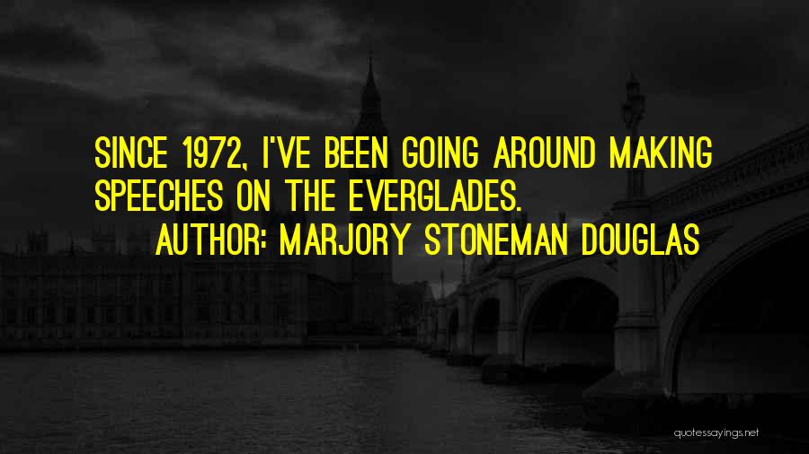 Will Stoneman Quotes By Marjory Stoneman Douglas