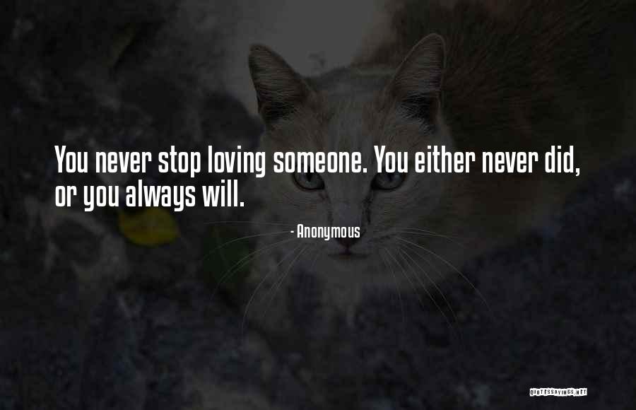 Will Stop Loving You Quotes By Anonymous