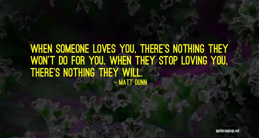 Will Stop Loving You Quotes By Matt Dunn