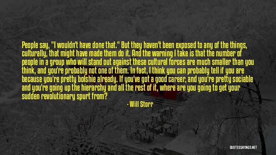 Will Storr Quotes 1091692 Will Storr Quotes 1091692