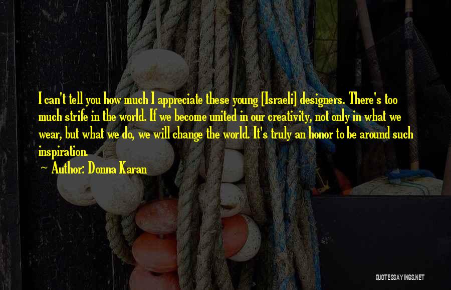 Will Strife Quotes By Donna Karan