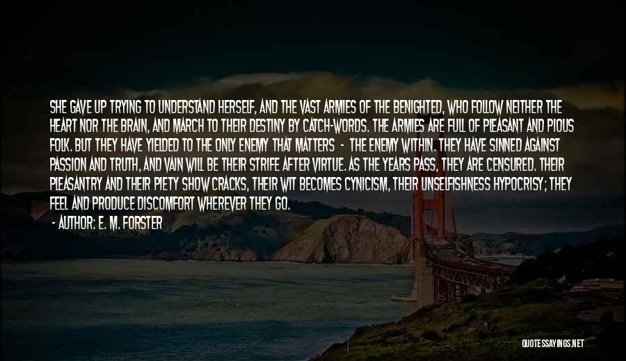 Will Strife Quotes By E. M. Forster