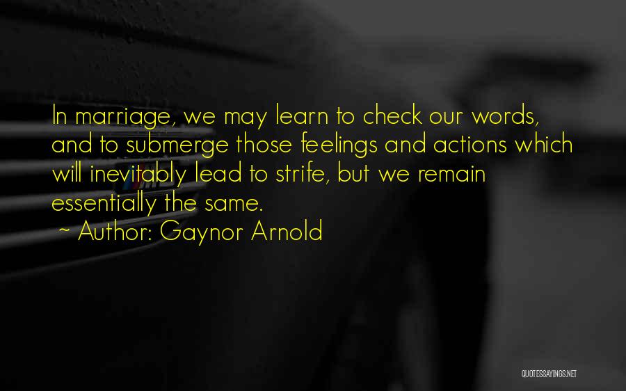 Will Strife Quotes By Gaynor Arnold