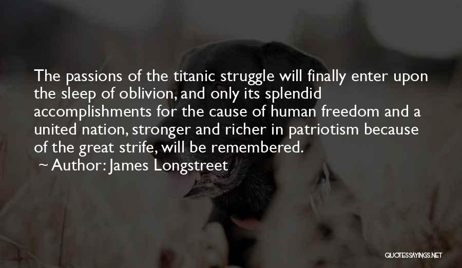 Will Strife Quotes By James Longstreet