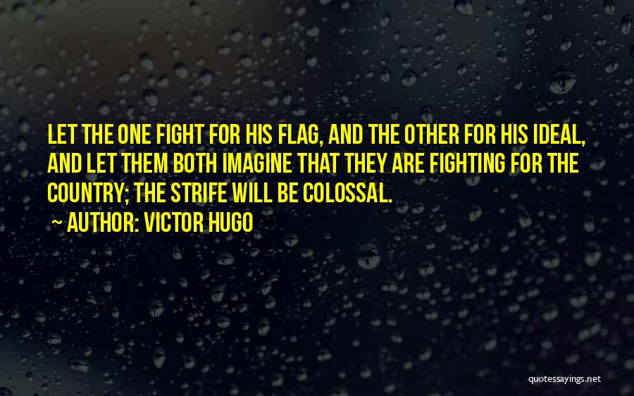 Will Strife Quotes By Victor Hugo