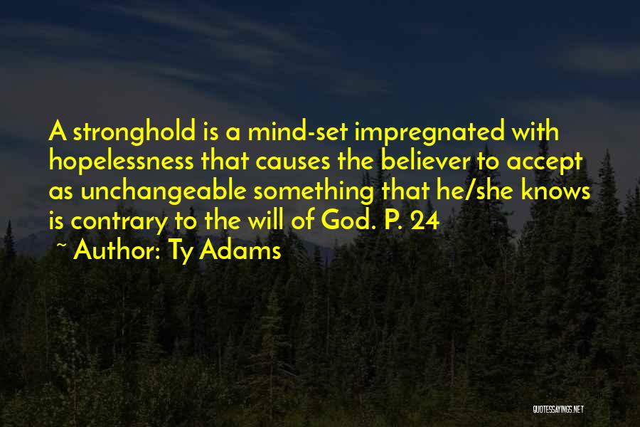 Will Stronghold Quotes By Ty Adams