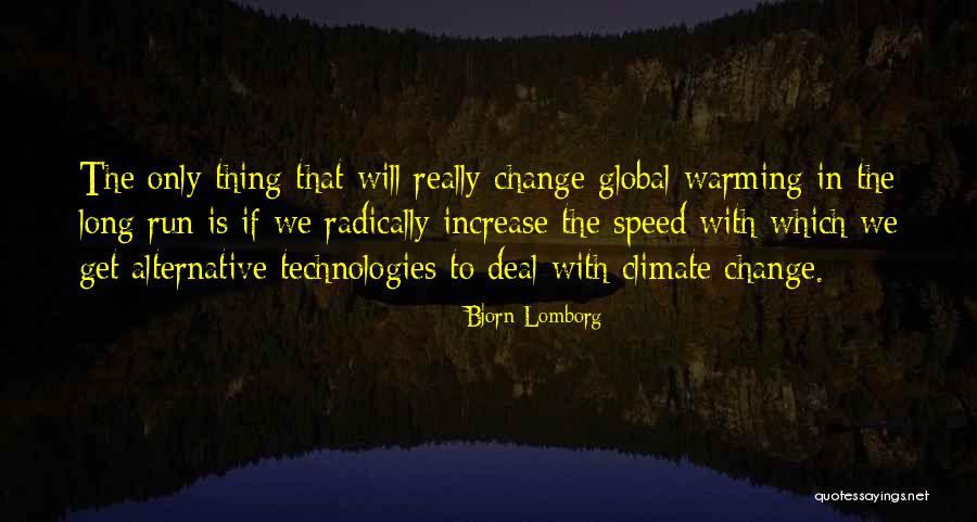 Will To Change Quotes By Bjorn Lomborg