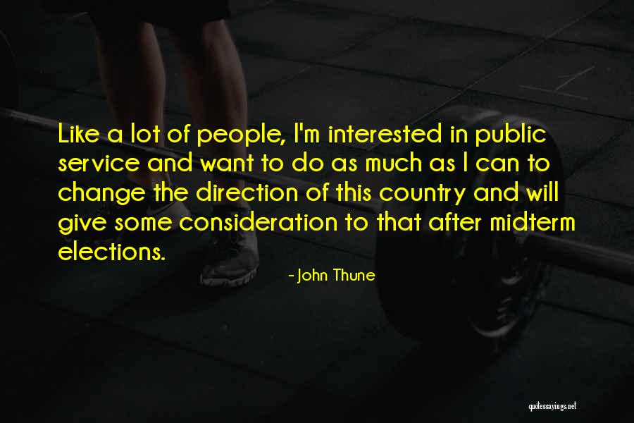 Will To Change Quotes By John Thune