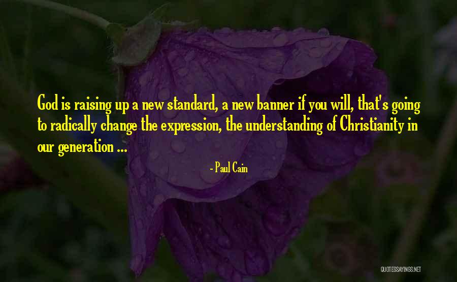 Will To Change Quotes By Paul Cain Will To Change Quotes By Paul Cain