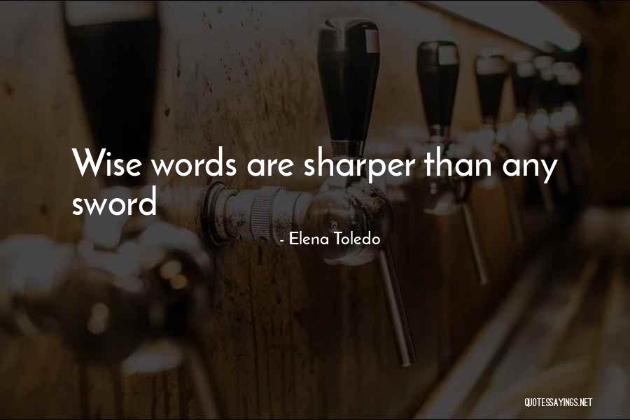 Will Toledo Quotes By Elena Toledo Will Toledo Quotes By Elena Toledo