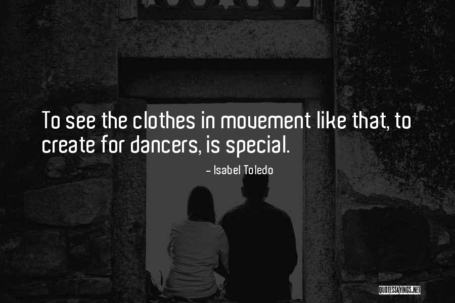 Will Toledo Quotes By Isabel Toledo Will Toledo Quotes By Isabel Toledo