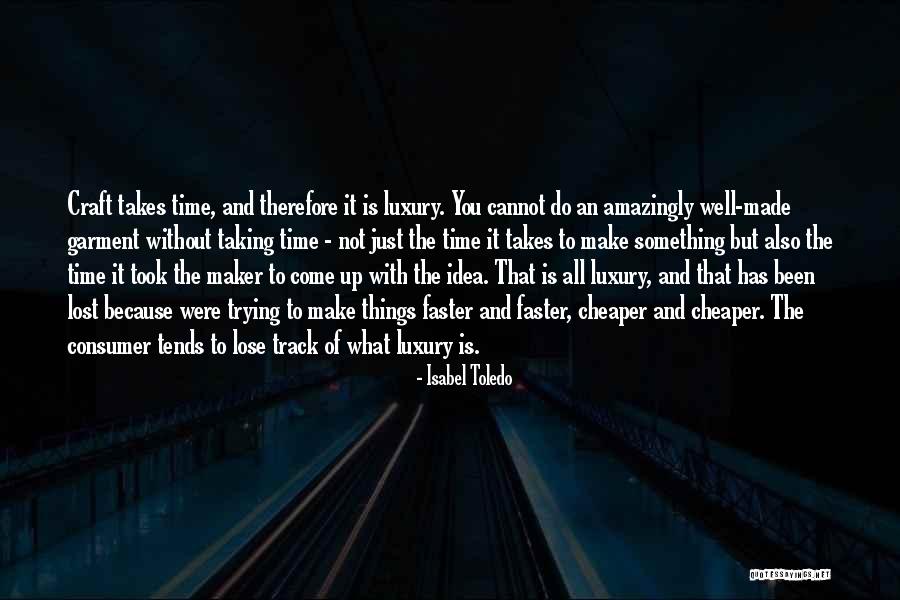 Will Toledo Quotes By Isabel Toledo Will Toledo Quotes By Isabel Toledo
