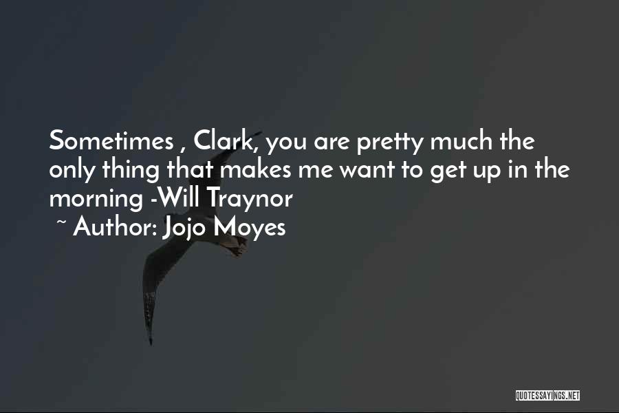 Will Traynor Quotes By Jojo Moyes