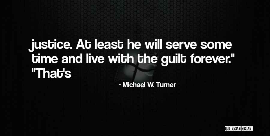 Will Turner Quotes By Michael W. Turner