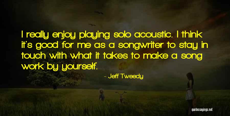 Will Tweedy Quotes By Jeff Tweedy