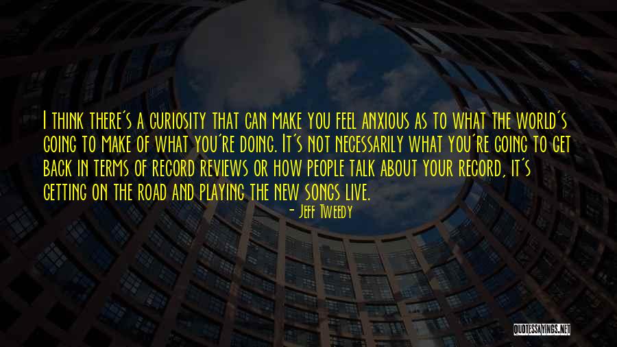 Will Tweedy Quotes By Jeff Tweedy