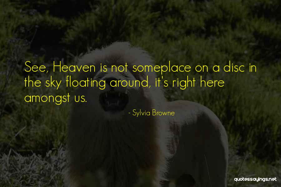 Will U Ever Be Mine Quotes By Sylvia Browne Will U Ever Be Mine Quotes By Sylvia Browne