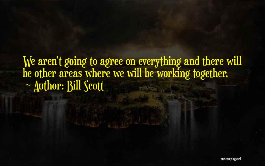 Will We Be Together Quotes By Bill Scott