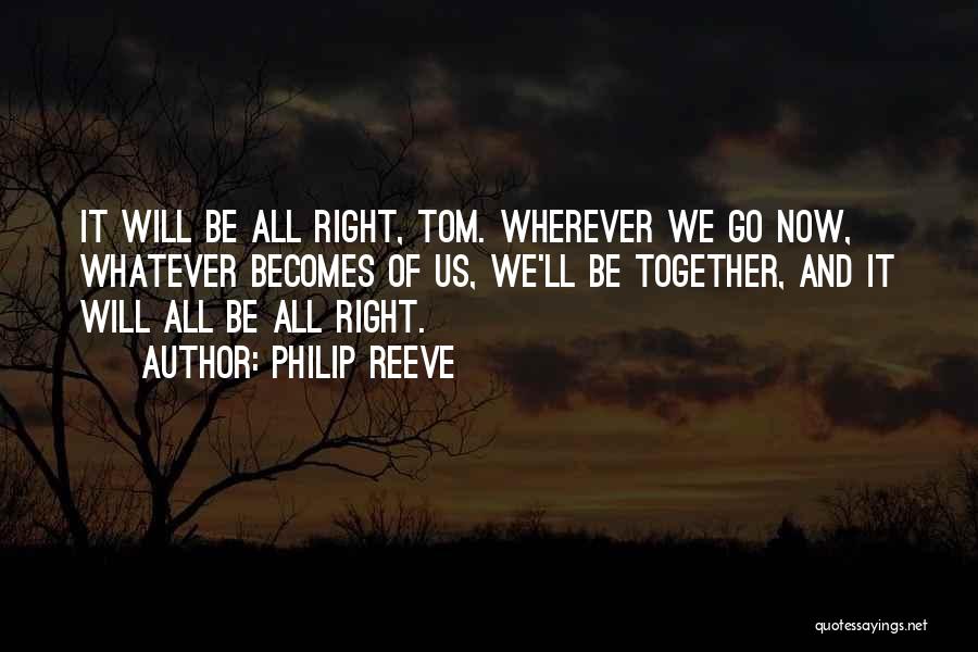 Will We Be Together Quotes By Philip Reeve