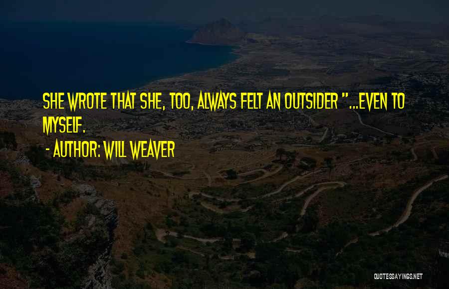 Will Weaver Quotes 1102478