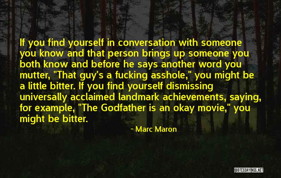 Will You Be My Godfather Quotes By Marc Maron Will You Be My Godfather Quotes By Marc Maron
