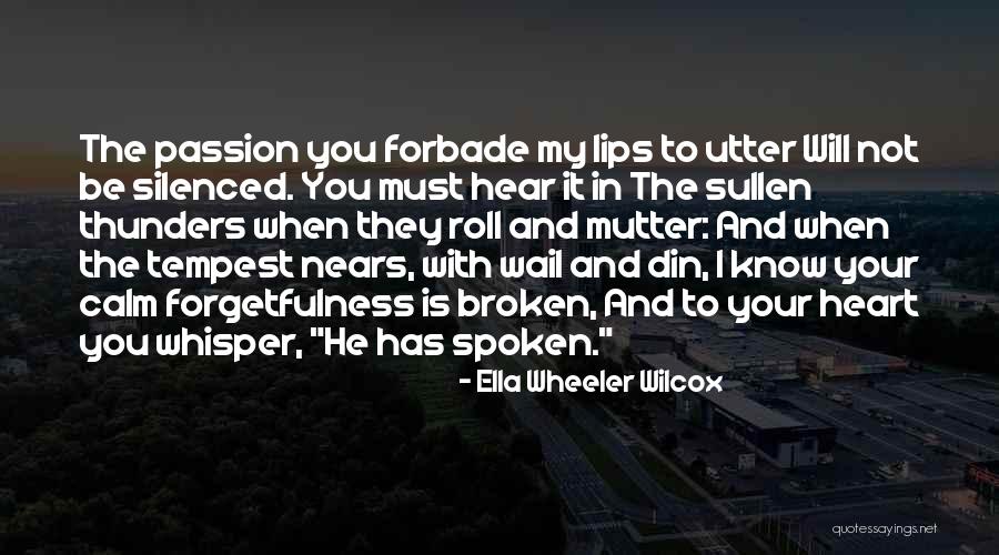 Will You Be My Love Quotes By Ella Wheeler Wilcox Will You Be My Love Quotes By Ella Wheeler Wilcox