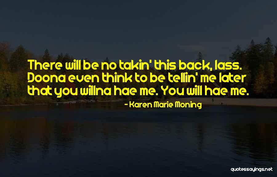 Will You Be There Quotes By Karen Marie Moning