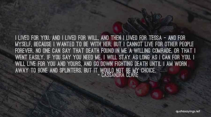 Will You Be With Me Forever Quotes By Cassandra Clare Will You Be With Me Forever Quotes By Cassandra Clare
