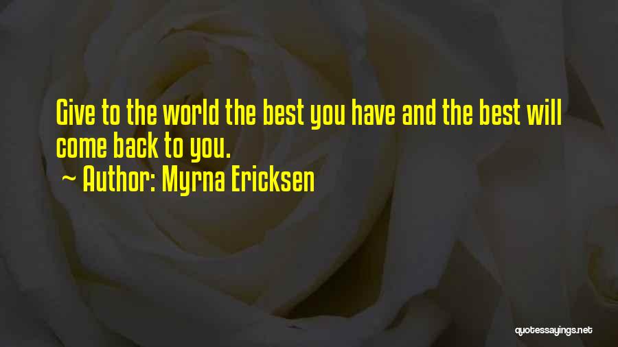 Will You Come Back Quotes By Myrna Ericksen