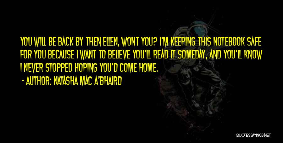 Will You Come Back Quotes By Natasha Mac A'Bhaird