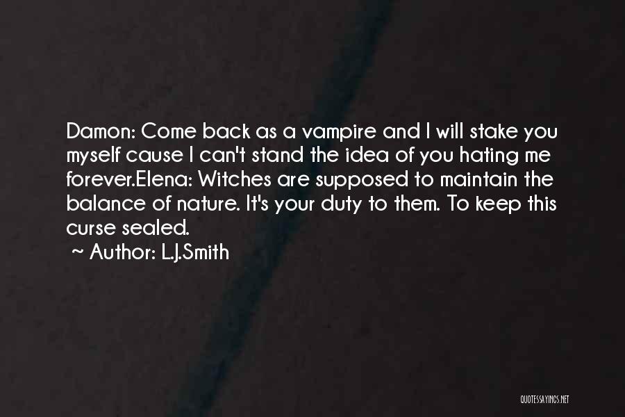 Will You Come Back To Me Quotes By L.J.Smith