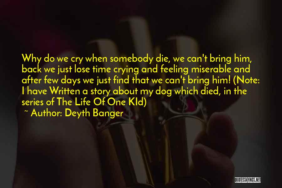 Will You Cry If I Die Quotes By Deyth Banger