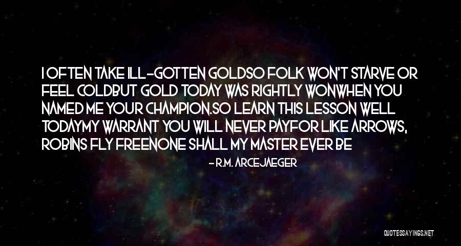 Will You Ever Learn Quotes By R.M. ArceJaeger Will You Ever Learn Quotes By R.M. ArceJaeger