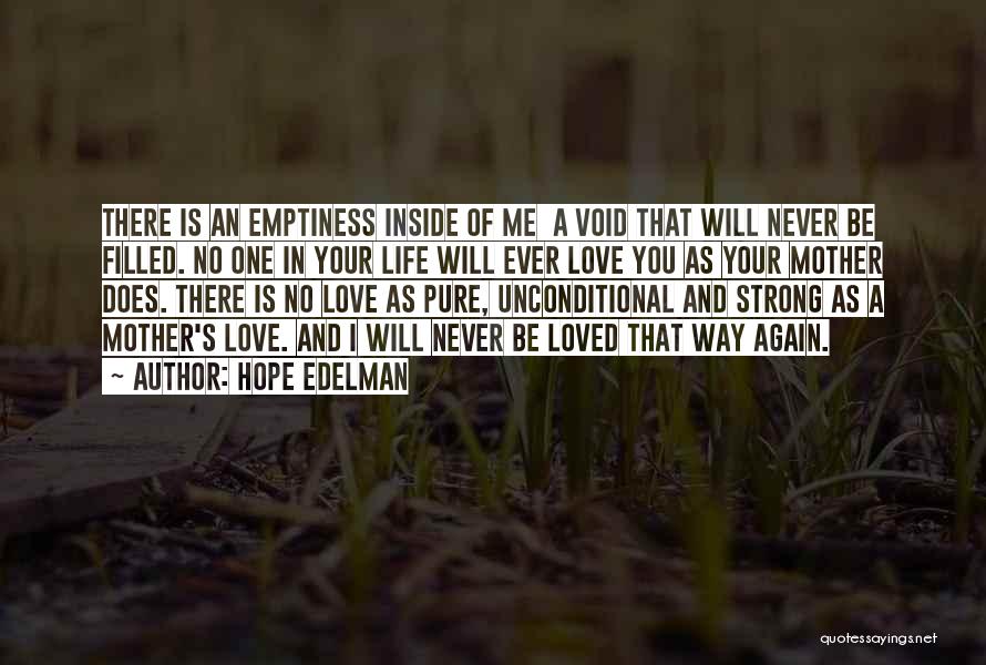 Will You Ever Love Me Again Quotes By Hope Edelman