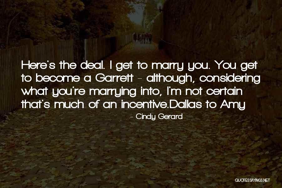 Will You Ever Marry Me Quotes By Cindy Gerard