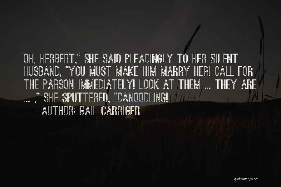 Will You Ever Marry Me Quotes By Gail Carriger