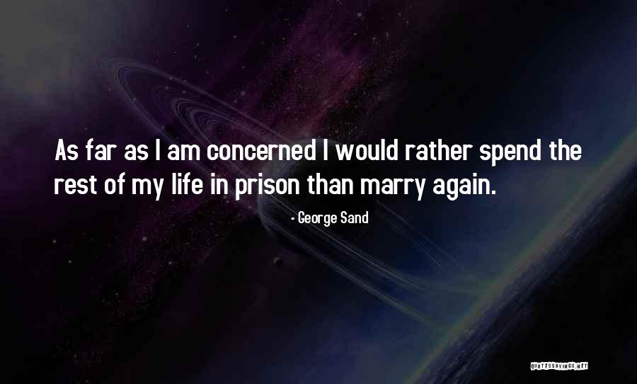 Will You Ever Marry Me Quotes By George Sand