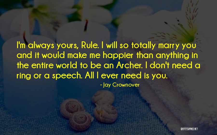 Will You Ever Marry Me Quotes By Jay Crownover