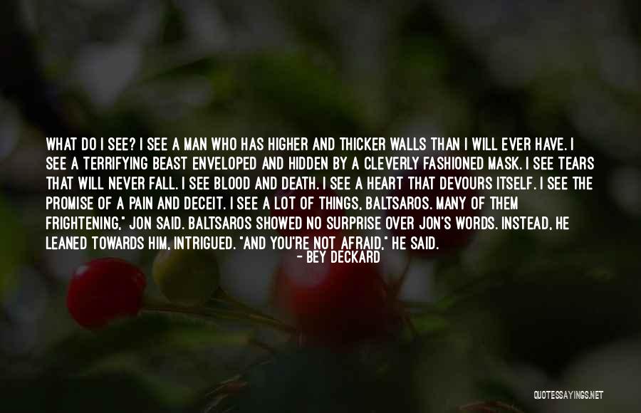 Will You Ever Quotes By Bey Deckard Will You Ever Quotes By Bey Deckard