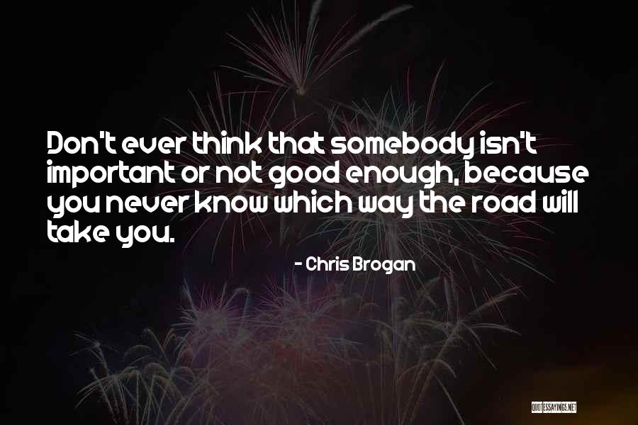 Will You Ever Quotes By Chris Brogan Will You Ever Quotes By Chris Brogan