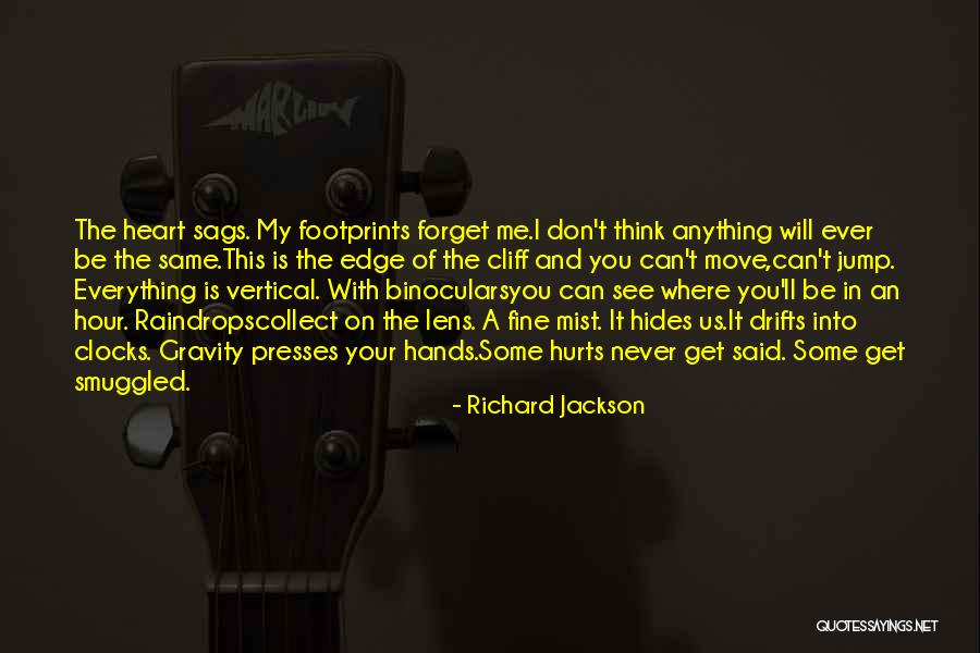 Will You Ever Quotes By Richard Jackson Will You Ever Quotes By Richard Jackson