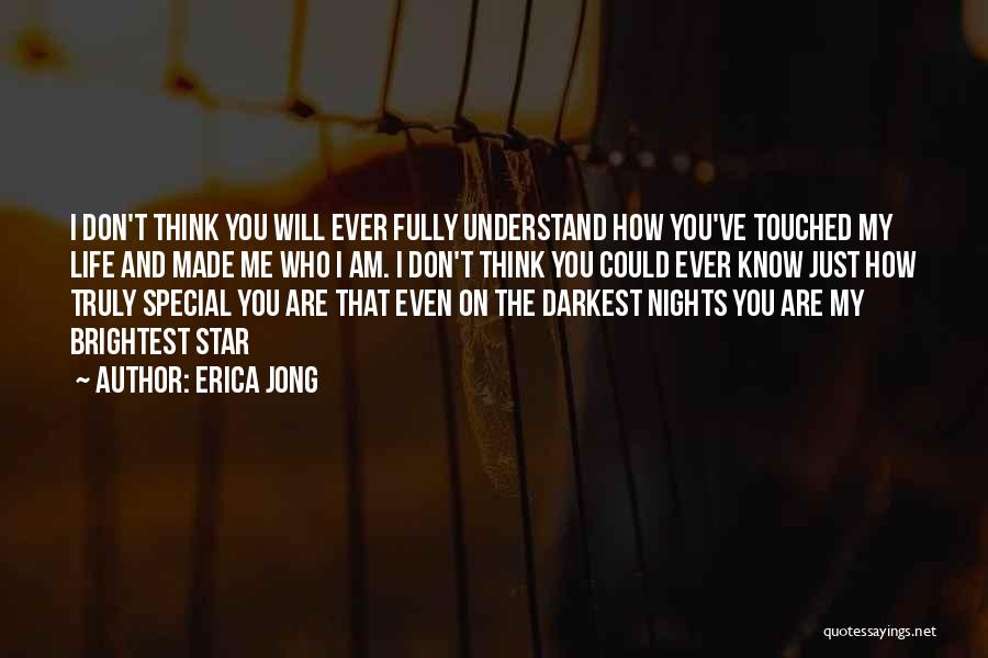 Will You Ever Understand Me Quotes By Erica Jong
