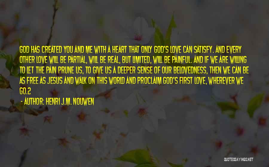 Will You Let Me Go Quotes By Henri J.M. Nouwen