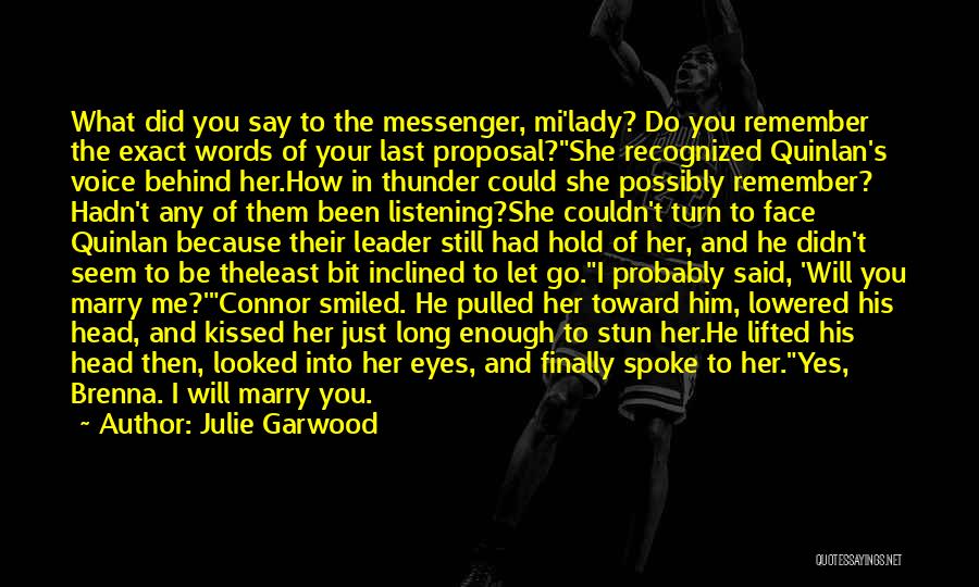 Will You Let Me Go Quotes By Julie Garwood