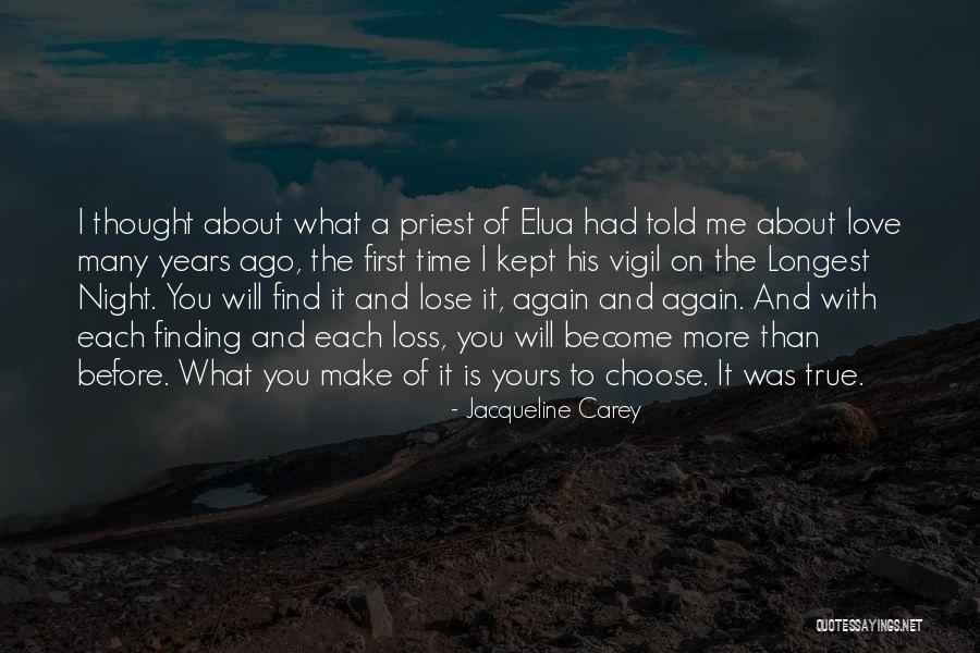 Will You Love Me Again Quotes By Jacqueline Carey Will You Love Me Again Quotes By Jacqueline Carey